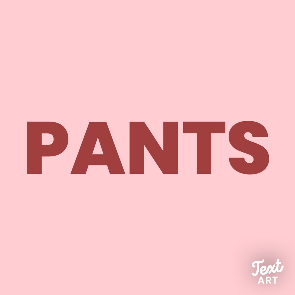 Pants